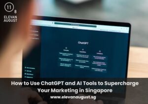 How to Use ChatGPT and AI Tools to Supercharge Your Marketing in Singapore