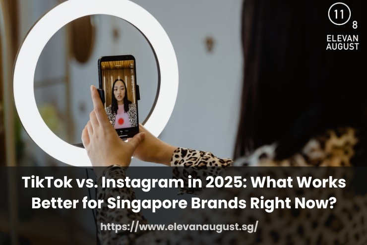 TikTok vs. Instagram in 2025 What Works Better for Singapore Brands Right Now