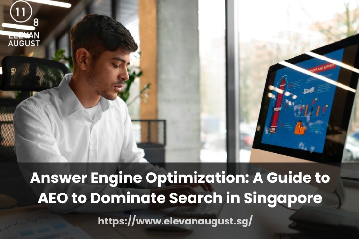 Answer Engine Optimization A Guide to AEO to Dominate Search in Singapore