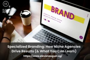 Specialized Branding How Niche Agencies Drive Results (& What You Can Learn)