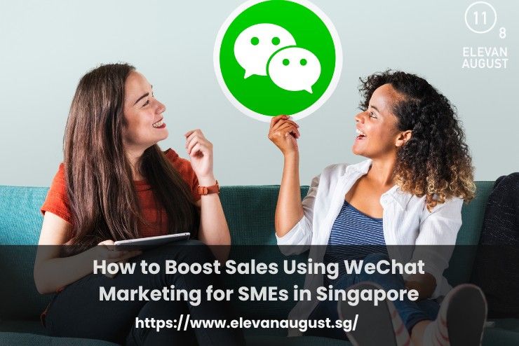 How to Boost Sales Using WeChat Marketing for SMEs in Singapore