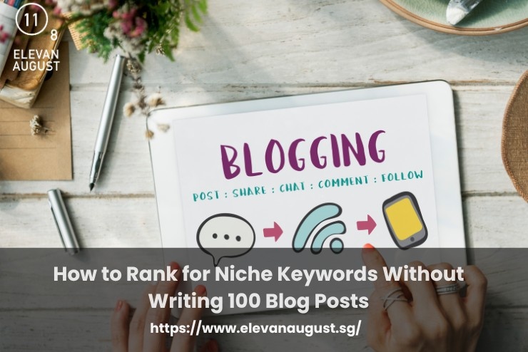 How to Rank for Niche Keywords Without Writing 100 Blog Posts