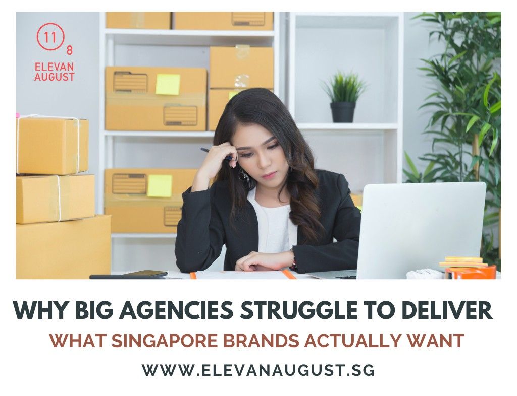 Why Big Agencies Struggle to Deliver What Singapore Brands Actually Want