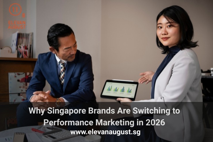 Why Singapore Brands Are Switching to Performance Marketing in 2026