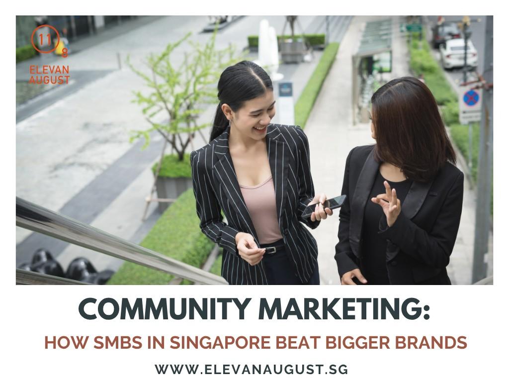 Community Marketing How SMBs in Singapore Beat Bigger Brands