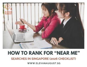 How to Rank for “Near Me” Searches in Singapore (2026 Checklist)