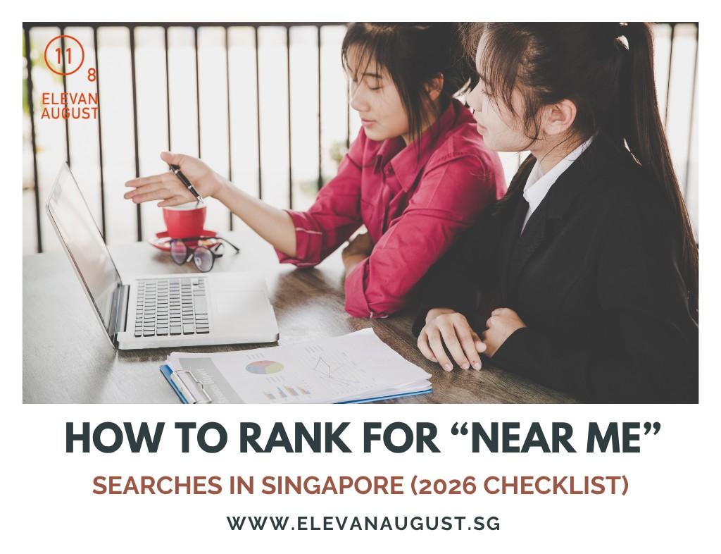 How to Rank for “Near Me” Searches in Singapore (2026 Checklist)