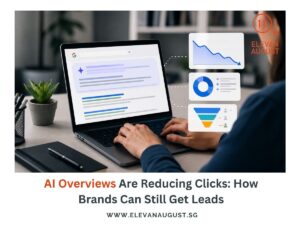 AI Overviews Are Reducing Clicks How Brands Can Still Get Leads